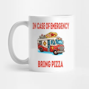 In case of emergency, bring pizza Mug